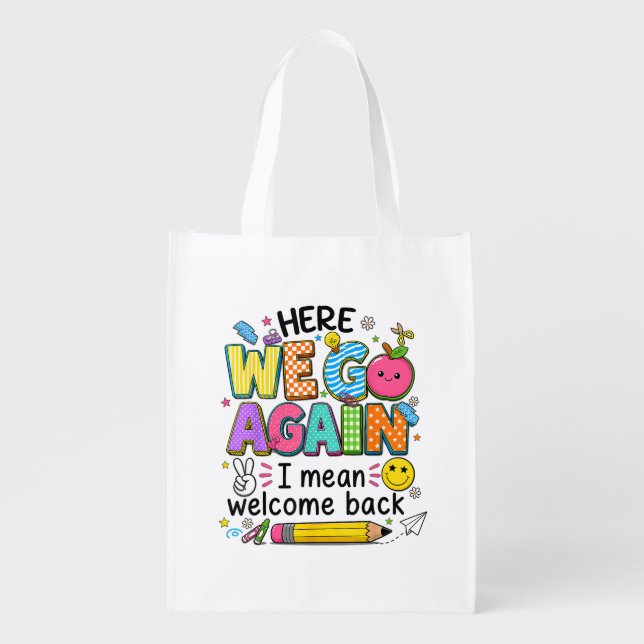 Here We Go Again I Mean Welcome Back Grocery Bag (Front)