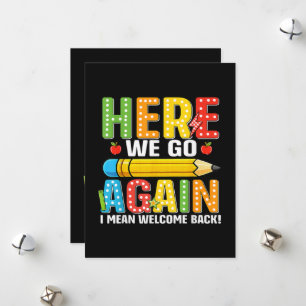 Here We Go Again I Mean Welcome Back Holiday Card