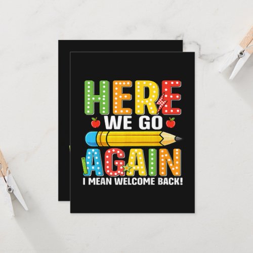 Here We Go Again I Mean Welcome Back Invitation