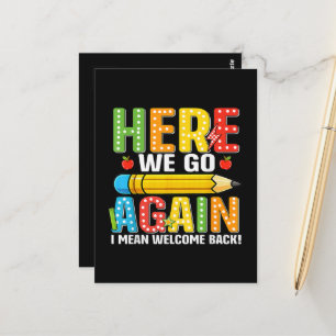 Here We Go Again I Mean Welcome Back Postcard