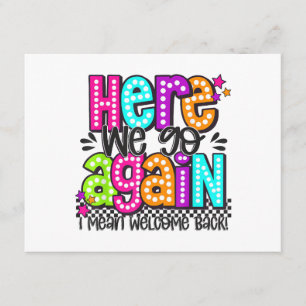 Here We Go Again I Mean Welcome Back Teacher Back  Enclosure Card