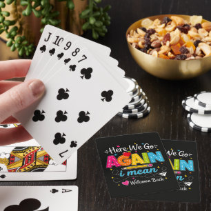 Here We Go Again I Mean Welcome Back to School Poker Cards