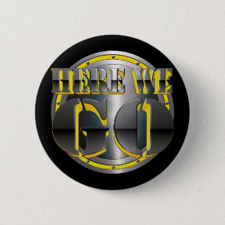 Here We Go Again! Pinback Button
