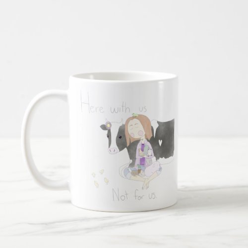 Here with us not for us coffee mug