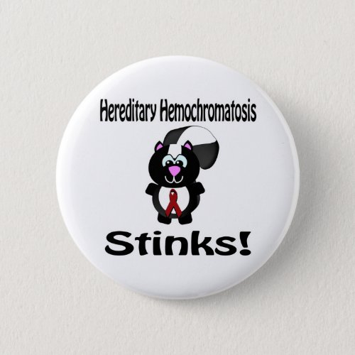 Hereditary Hemochromatosis Stinks Skunk Awareness  Pinback Button
