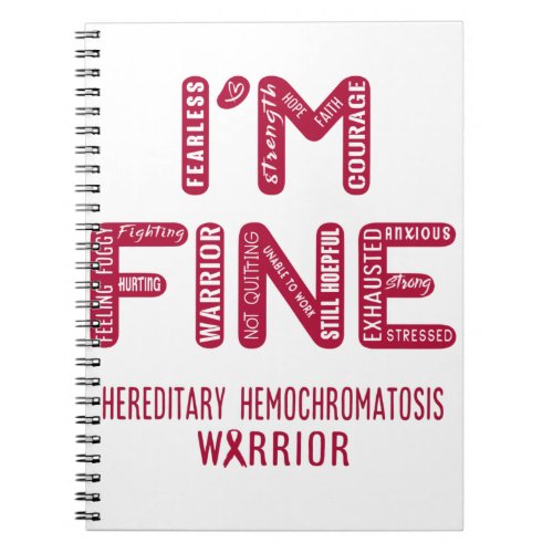 Hereditary Hemochromatosis Warrior _ I AM FINE Notebook