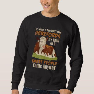 Hereford Smart People Cattle Beef Cow Livestock Fa Sweatshirt