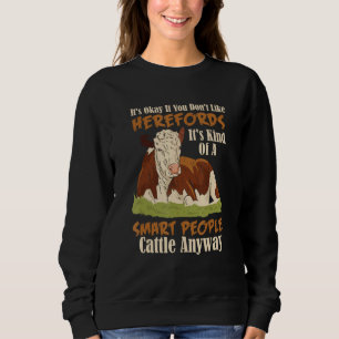 Hereford Smart People Cattle Beef Cow Livestock Fa Sweatshirt