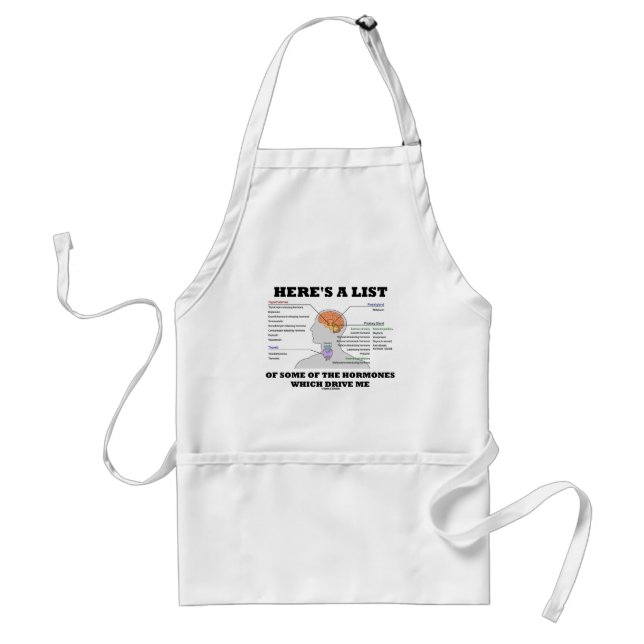 Here's A List Of Some Of The Hormones (Endocrine) Adult Apron (Front)