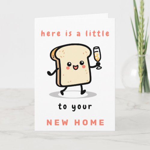 Heres a Little Toast to Your New Home Card