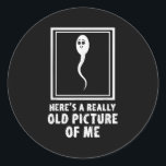 Heres A Really Old Picture Of Me Funny Sperm Meme  Classic Round Sticker<br><div class="desc">Heres A Really Old Picture Of Me Funny Sperm Meme</div>