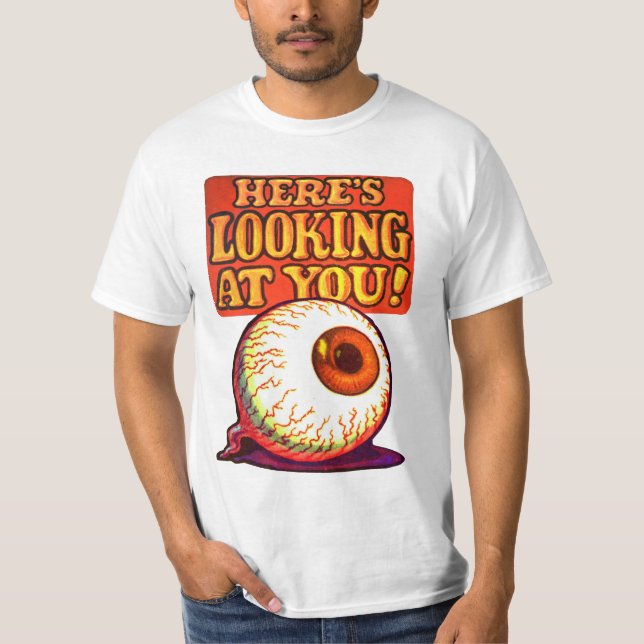 Here's Looking at You, Retro Eyeball White T-Shirt (Front)