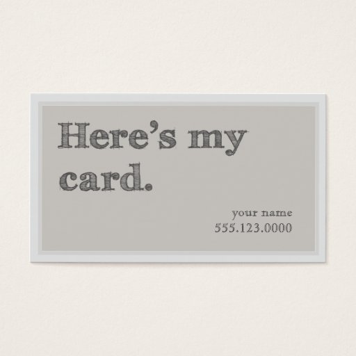 Customizable "Here's My Card" Business Card