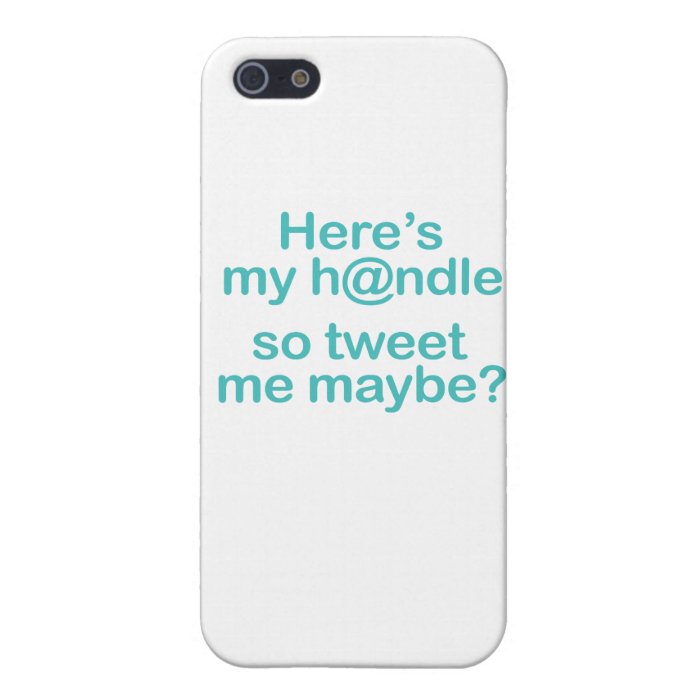 Here's My H@ndle So Tweet Me Maybe? iPhone 5 Case