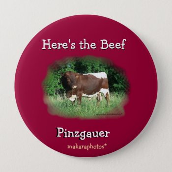 Here's The Beef Pin-customize Pinback Button by MakaraPhotos at Zazzle