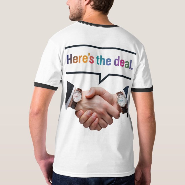 Here's the Deal T-Shirt (Back Full)
