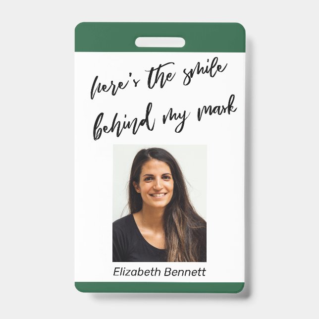 Here's the Smile Behind My Mask Cursive Dark Green Badge (Front)