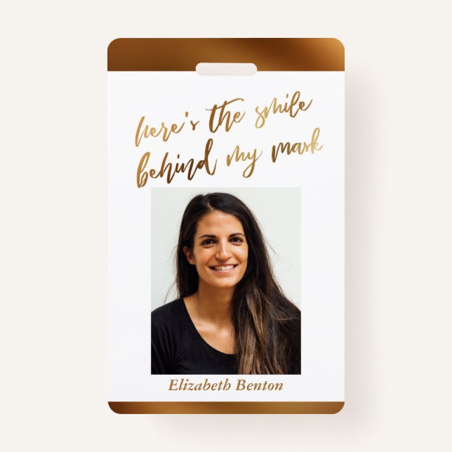 Here's the Smile Behind My Mask Cursive Faux Gold Badge (Front)