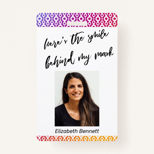 Here's the Smile Behind My Mask Ombre Pattern Badge (Front)