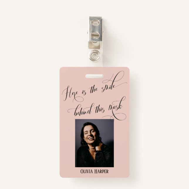 Here's the Smile Behind This Mask Elegant Blush Badge (Front with Clip)