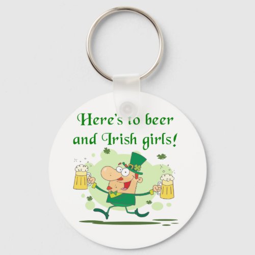 Heres to Beer and Irish Girls T_shirts and Gifts Keychain
