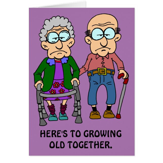 Here's To Growing Old Together Funny Cards (Front)