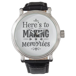 Here's to Making Memories gift Watch