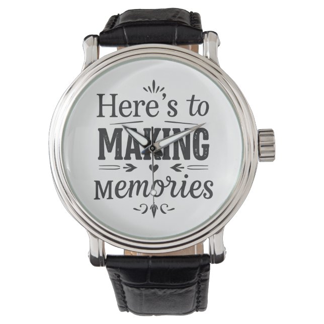 Here's to Making Memories gift Watch (Front)