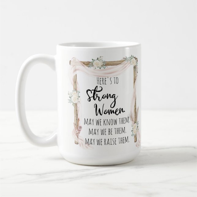 Here's to Strong Woman Quote Tribal Boho Coffee Mug (Left)