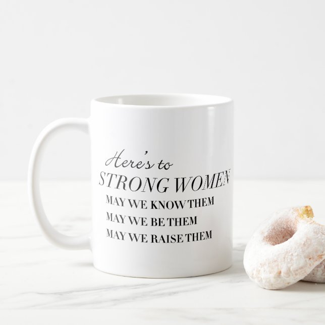 Here's to Strong Women Coffee Mug (With Donut)