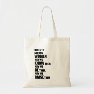 Here's to Strong Women / Feminist Quote Tote Bag