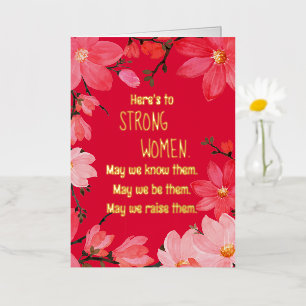 Here's to Strong Women Floral Foil Greeting Card