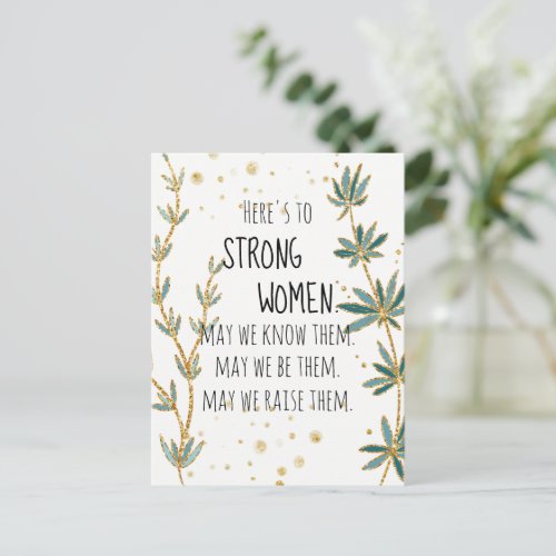 Heres to Strong Women Gold Glitter Green Floral Postcard