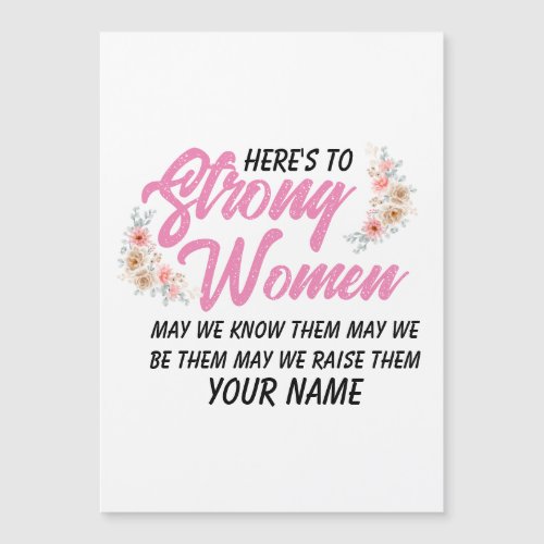 Heres to Strong Women Quote Modern Script Floral  Magnetic Invitation