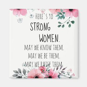 Here's to Strong Women Quote Watercolor Floral Magnet