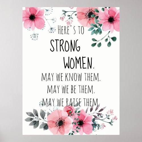 Heres to Strong Women Quote Watercolor Floral Poster