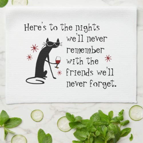 Heres to the Nights Friends Wine Toast Kitchen Towel