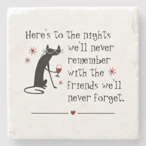 Heres to the Nights Friends Wine Toast Stone Coaster