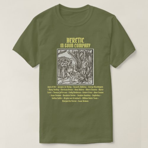 Heretic In Good Company Shirt