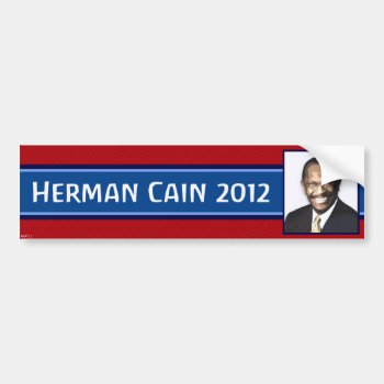 Herman Cain 2012 Bumper Sticker by politix at Zazzle