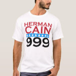 Herman Cain 999 T-shirt at Zazzle