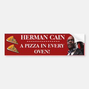 Herman Cain: A Pizza In Every Oven- Red Background Bumper Sticker