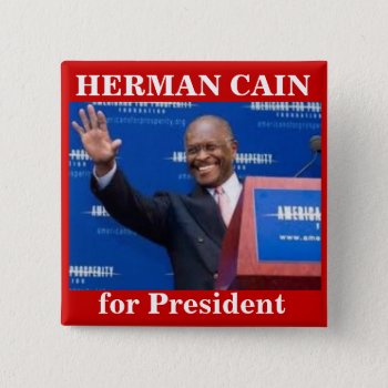 Herman Cain For Presiden Button by hueylong at Zazzle