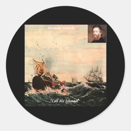 Herman Melville Call Me Ishmael Quote Classic Round Sticker