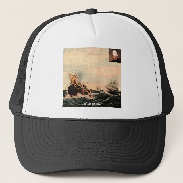 Herman Melville Call Me Ishmael Quote Trucker Hat (Front)