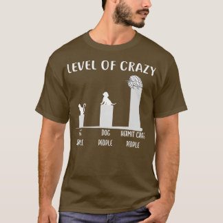 Hermit Crab Level of Crazy Hermit Crab Tee