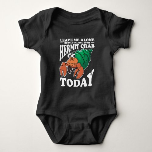 Hermit Crab Lover Crustacean Introvert Humor Baby Bodysuit