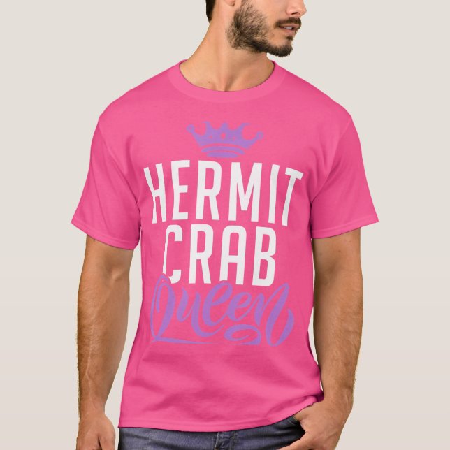 Hermit Crab Queen T-Shirt (Front)