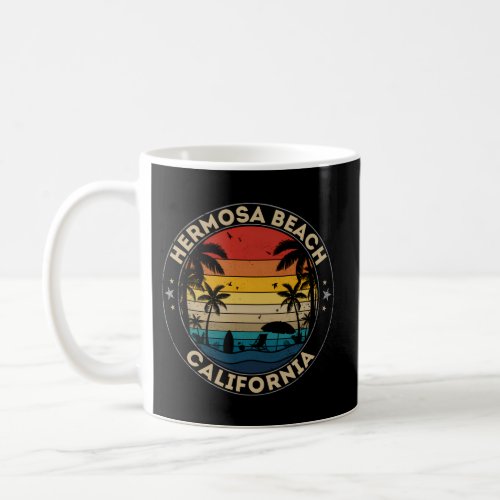 Hermosa Beach _ California Reminder Coffee Mug