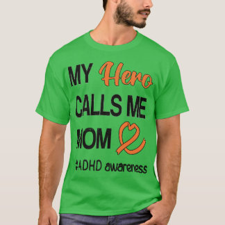 Hero Calls Me Mom Attention Deficit Disorder ADHD T-Shirt